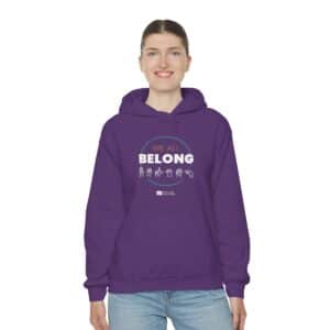We All Belong — Unisex Hoodie
