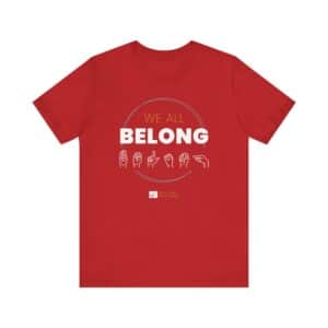We All Belong — Unisex Tee - Image 11