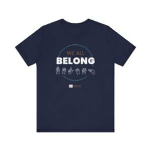 We All Belong — Unisex Tee - Image 7