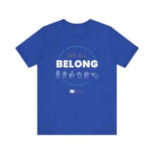 We All Belong — Unisex Tee - Image 12