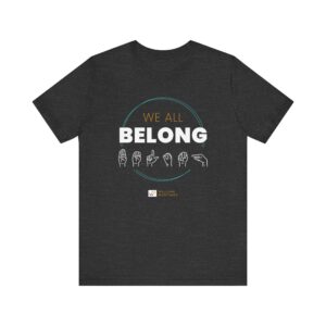 We All Belong — Unisex Tee - Image 5