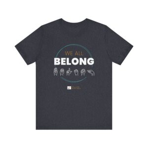 We All Belong — Unisex Tee - Image 6
