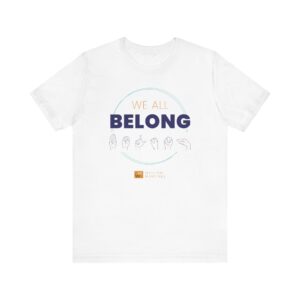 We All Belong — Unisex Tee