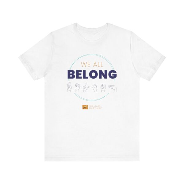 We All Belong — Unisex Tee